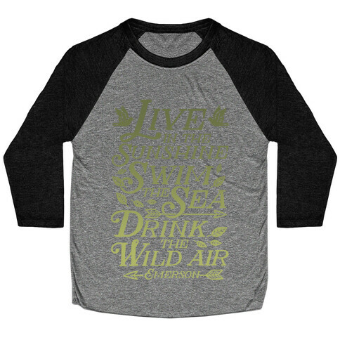 Drink The Wild Air (Ralph Waldo Emerson) Baseball Tee