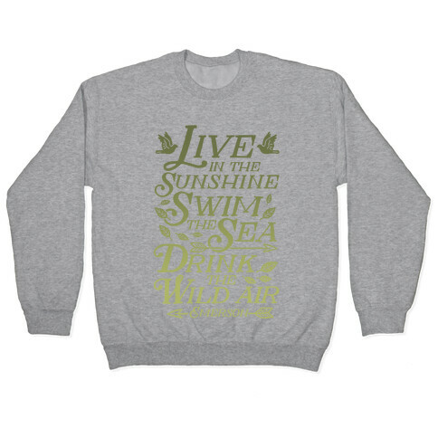 Drink The Wild Air (Ralph Waldo Emerson) Pullover