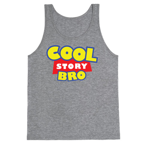 Cool story, bro (Toy Story Parody) Tank Top