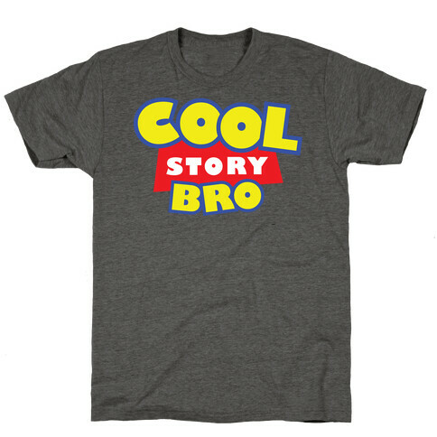 Cool story, bro (Toy Story Parody) T-Shirt