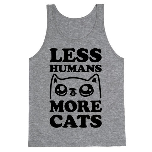Less Humans More Cats Tank Top