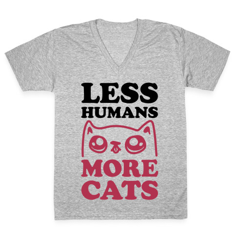 Less Humans More Cats V-Neck Tee Shirt