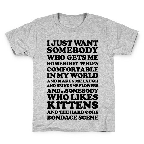 I Just Want Someone Who Gets Me and Likes Kittens Kids T-Shirt