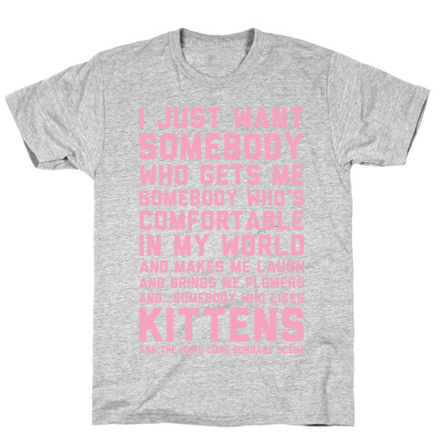 I Just Want Someone Who Gets Me and Likes Kittens T-Shirt