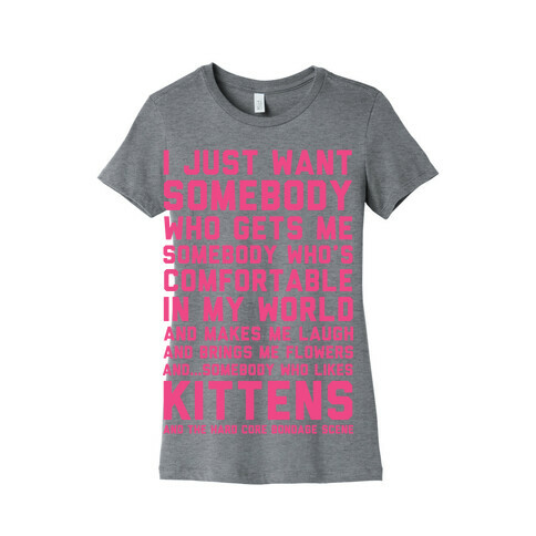 I Just Want Someone Who Gets Me and Likes Kittens Womens T-Shirt