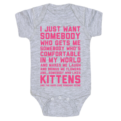 I Just Want Someone Who Gets Me and Likes Kittens Baby One-Piece