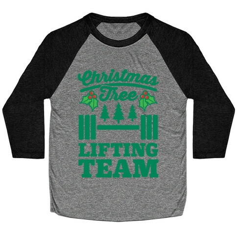 Christmas Tree Lifting Team Baseball Tee
