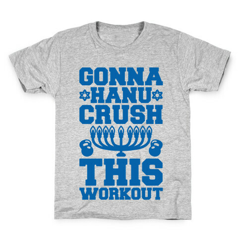 Gonna Hanu-Crush This Workout Kids T-Shirt