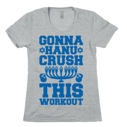 Gonna Hanu-Crush This Workout Womens T-Shirt