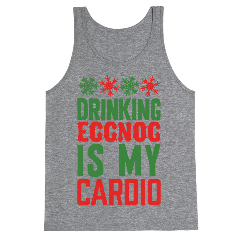 Drinking Eggnog Is My Cardio Tank Top