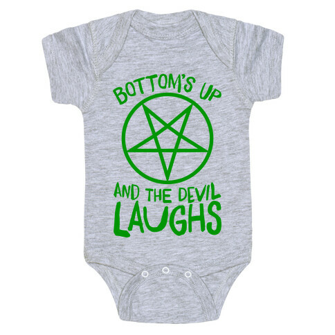 Bottoms Up, And The Devil Laughs Baby One-Piece