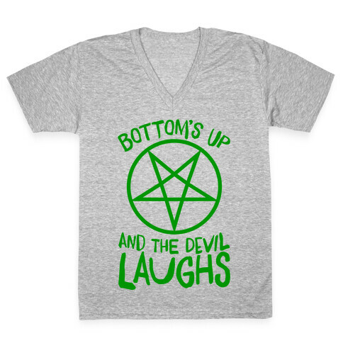 Bottoms Up, And The Devil Laughs V-Neck Tee Shirt