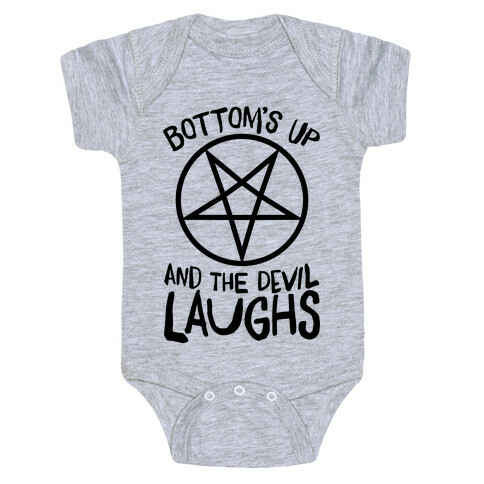 Bottoms Up, And The Devil Laughs Baby One-Piece