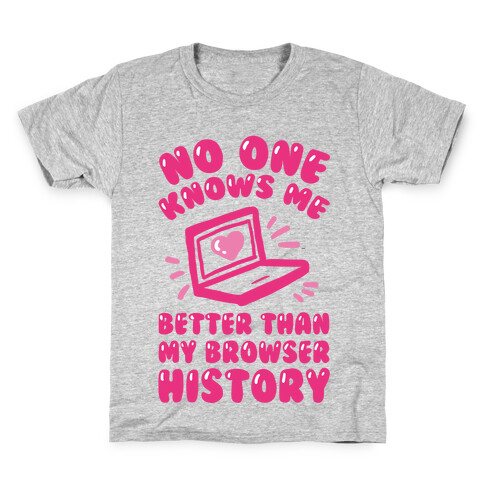 No One Knows Me Better Than My Browser History Kids T-Shirt