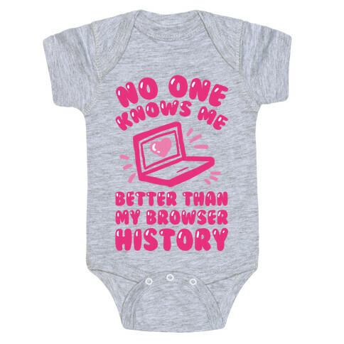 No One Knows Me Better Than My Browser History Baby One-Piece