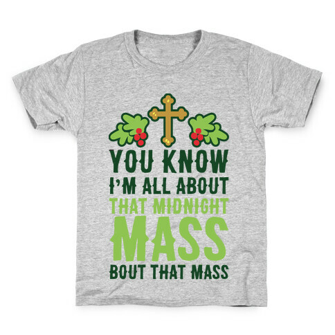 You Know I'm All About That Midnight Mass Bout That Mass Kids T-Shirt