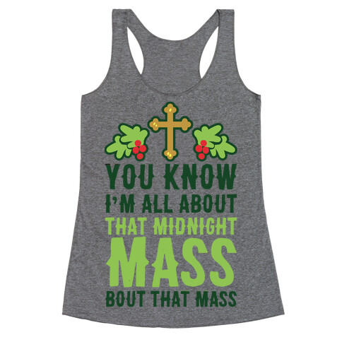 You Know I'm All About That Midnight Mass Bout That Mass Racerback Tank Top