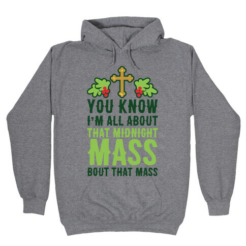 You Know I'm All About That Midnight Mass Bout That Mass Hooded Sweatshirt
