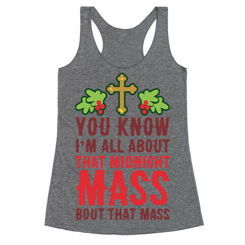 You Know I'm All About That Midnight Mass Bout That Mass Racerback Tank Top