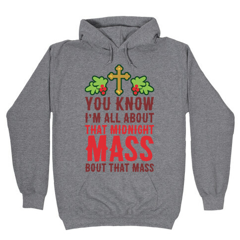 You Know I'm All About That Midnight Mass Bout That Mass Hooded Sweatshirt
