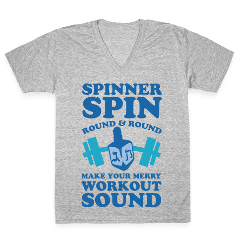 Spinner Spin Round And Round Make Your Merry Workout Sound V-Neck Tee Shirt