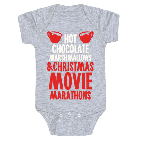 Hot Chocolate Marshmallows and Christmas Movie Marathons Baby One-Piece