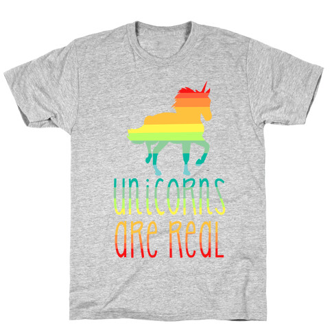 Rainbow Unicorns Are Real T-Shirt