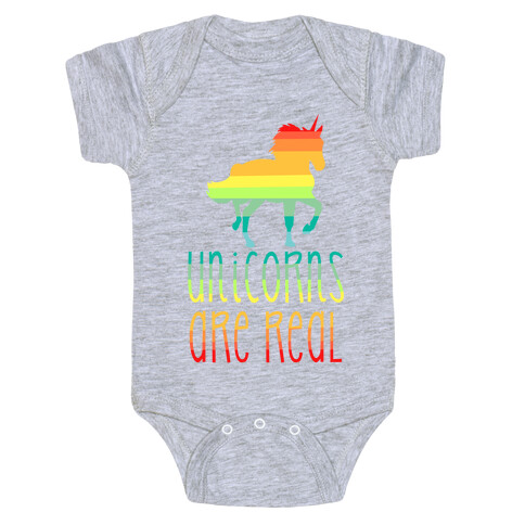 Rainbow Unicorns Are Real Baby One-Piece