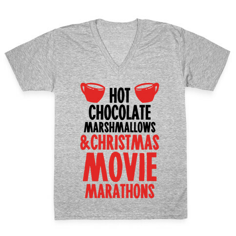 Hot Chocolate Marshmallows and Christmas Movie Marathons V-Neck Tee Shirt