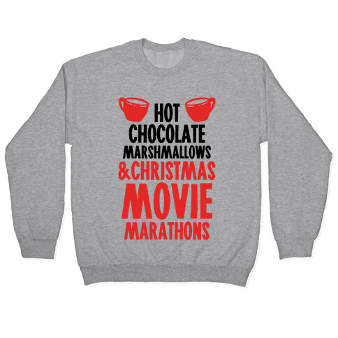 Hot Chocolate Marshmallows and Christmas Movie Marathons Pullover