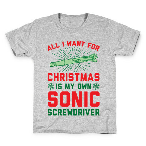 All I Want For Christmas Is My Own Sonic Screwdriver Kids T-Shirt