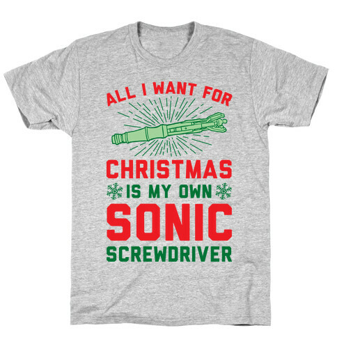All I Want For Christmas Is My Own Sonic Screwdriver T-Shirt