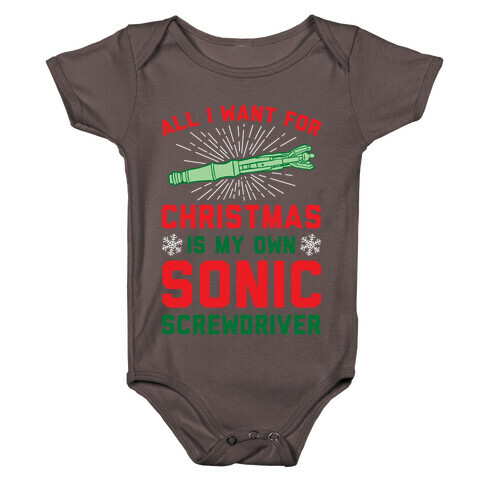 All I Want For Christmas Is My Own Sonic Screwdriver Baby One-Piece