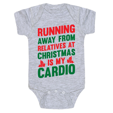 Running Away From Relatives At Christmas Is My Cardio Baby One-Piece