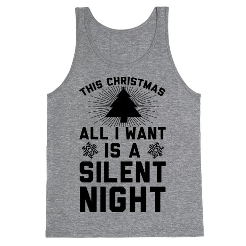 This Christmas All I Want Is A Silent Night Tank Top