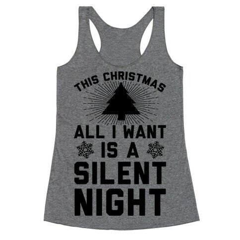 This Christmas All I Want Is A Silent Night Racerback Tank Top