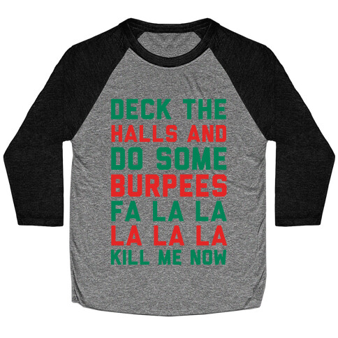 Deck The Halls and Do Some Burpees Baseball Tee