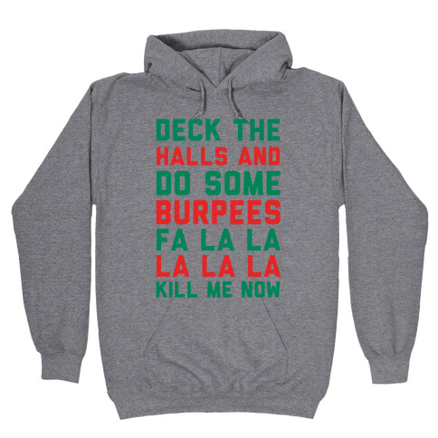 Deck The Halls and Do Some Burpees Hooded Sweatshirt