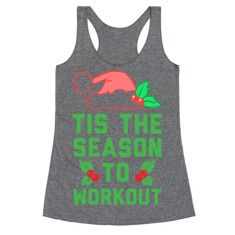 Tis The Season To Workout Racerback Tank Top