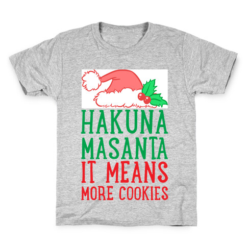 Hakuna Masanta, It Means More Cookies Kids T-Shirt
