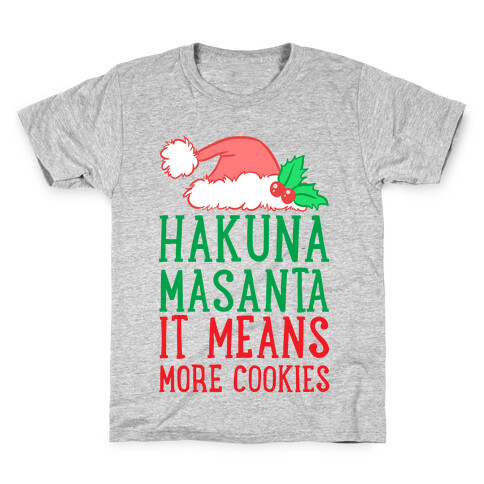 Hakuna Masanta, It Means More Cookies Kids T-Shirt
