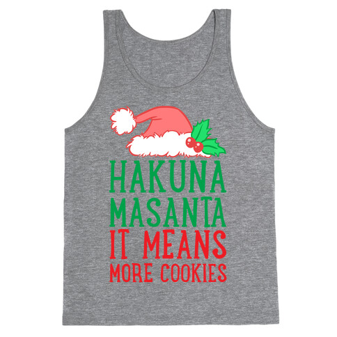 Hakuna Masanta, It Means More Cookies Tank Top