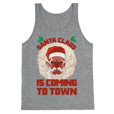 Titan Santa Claus Is Coming To Town Tank Top