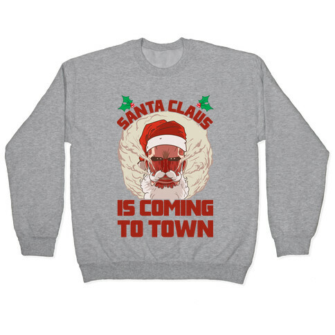 Titan Santa Claus Is Coming To Town Pullover