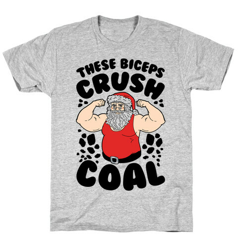 These Biceps Crush Coal T-Shirt