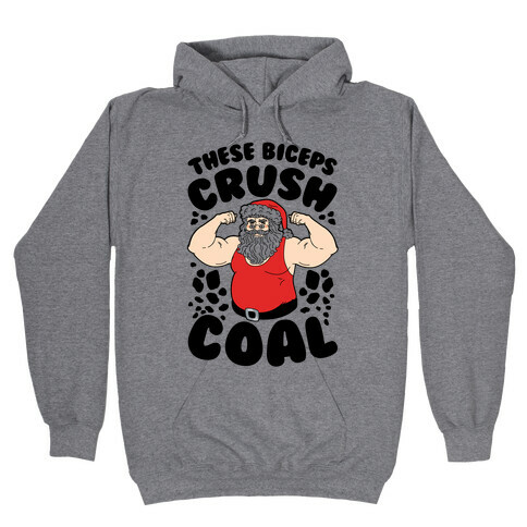 These Biceps Crush Coal Hooded Sweatshirt