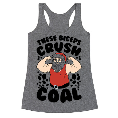 These Biceps Crush Coal Racerback Tank Top