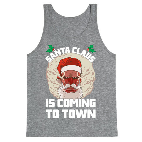 Titan Santa Claus Is Coming To Town Tank Top