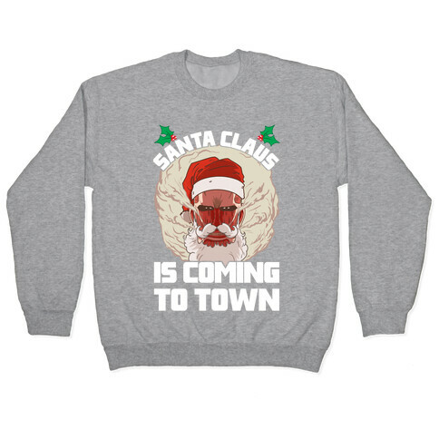 Titan Santa Claus Is Coming To Town Pullover