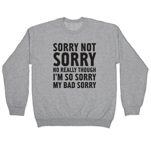Sorry Not Sorry (Socially Awkward Introvert) Pullover
